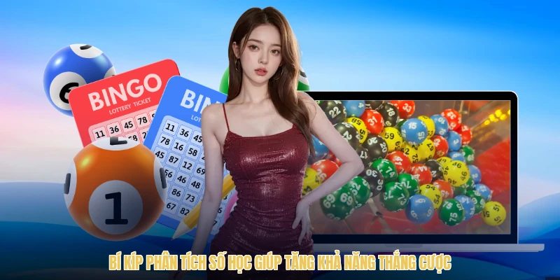 Bí kíp phân tích số học giúp tăng khả năng thắng cược