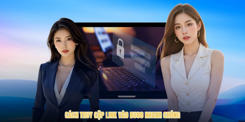 Cách truy cập link vào BU88 nhanh chóng