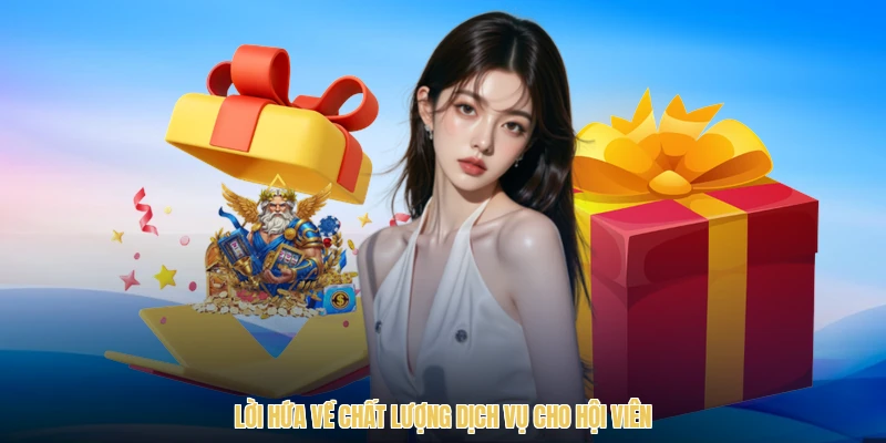 Lời hứa về chất lượng dịch vụ cho hội viên