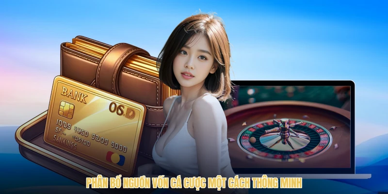 Phân bổ nguồn vốn cá cược một cách thông minh