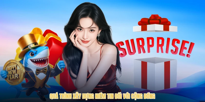 Quá trình xây dựng niềm tin đối với cộng đồng