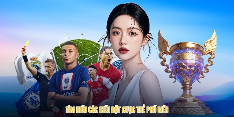 Tìm hiểu các kiểu đặt cược thẻ phổ biến
