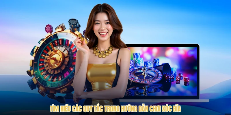 Tìm hiểu các quy tắc trong hướng dẫn chơi xóc đĩa