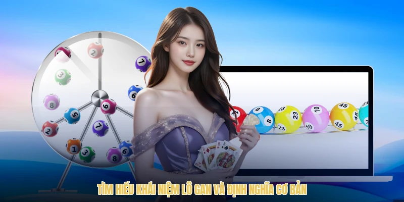 Tìm hiểu khái niệm lô gan và định nghĩa cơ bản
